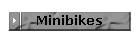 Minibikes